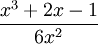 (x^3+2x-1)/6x^2